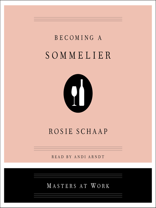 Title details for Becoming a Sommelier by Rosie Schaap - Wait list